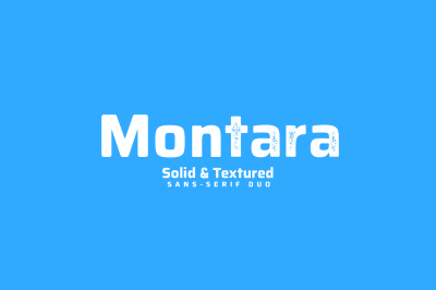 Montara - Solid and Textured sans serif duo