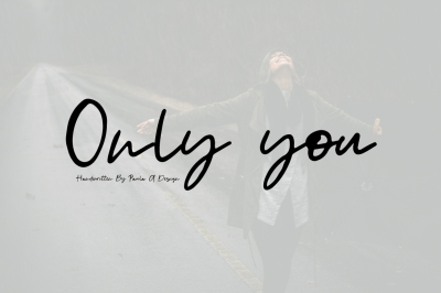 Only you