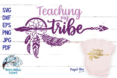 Teaching My Tribe | Boho Dreamcatcher Arrow SVG Cut File
