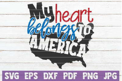 My Heart Belongs To America SVG Cut File