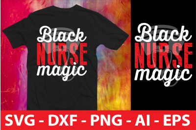 Black Nurse Magic