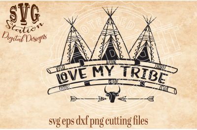 Boho Love My Tribe / SVG DXF PNG Cutting File Silhouette Cricut