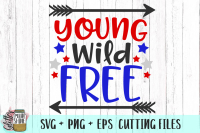 Young Wild And Free SVG PNG EPS Cutting Files