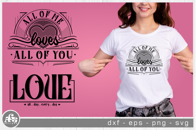 all-of-me-loves-love-valentine-svg-design